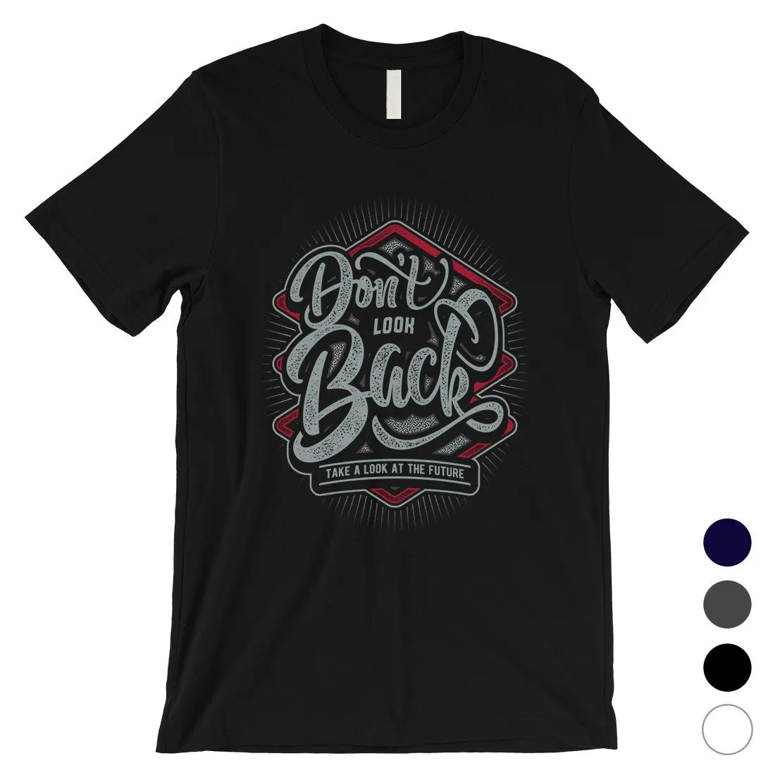 Don't Look Back Mens Unique Graphic Tee Vintage Retro Style T-Shirt