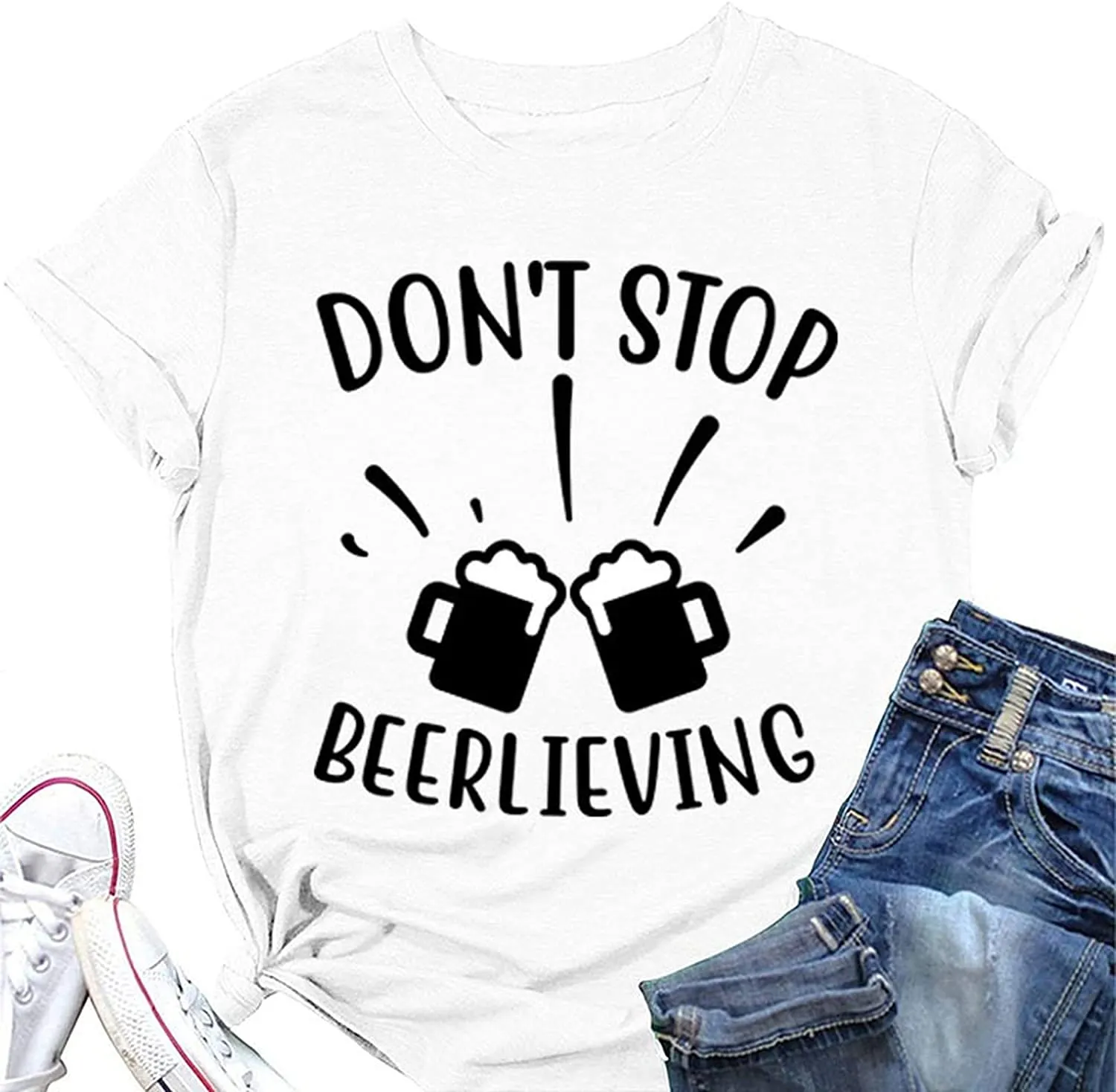 Don?t Stop Beerlieving Funny Tees Women Day Drinking T-Shirt