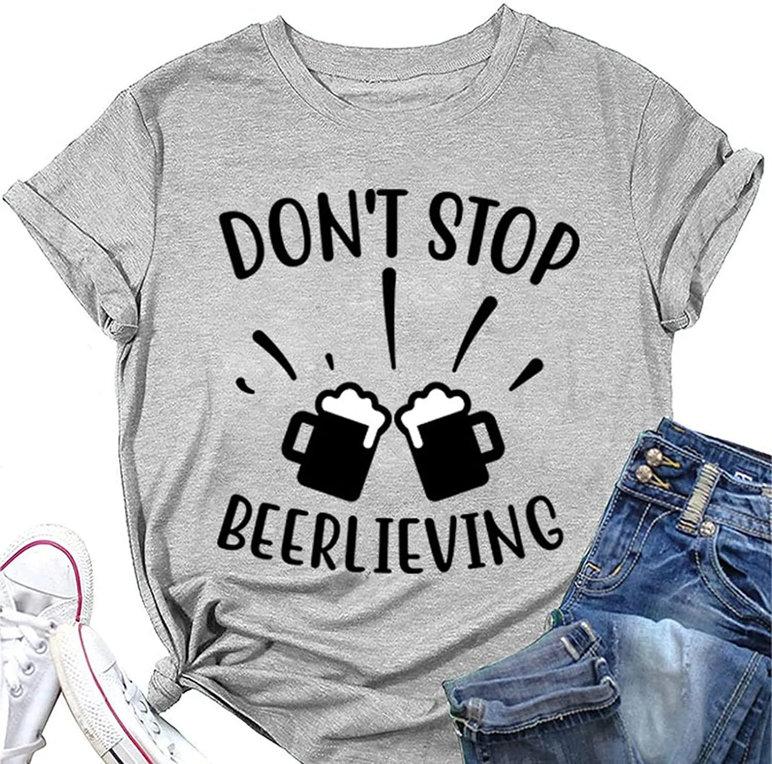 Don?t Stop Beerlieving Funny Tees Women Day Drinking T-Shirt