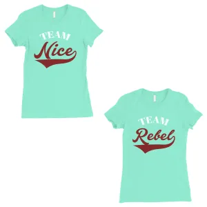 Team Nice Team Rebel BFF Matching T-shirt Womens Mint Graphic Shirt